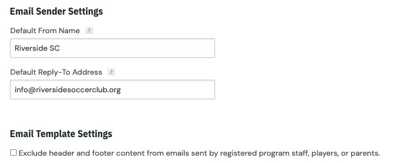 Default From Name, Default Reply-To Address and the option to leave out the header and footer